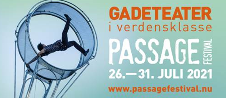 Om under en uge starter én af Nordeuropas største internationale gadeteaterfestivaler: PASSAGE Festival 26.-31. juli 2021: